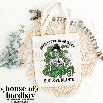 Dead Inside But Love Plants | Tote Bag