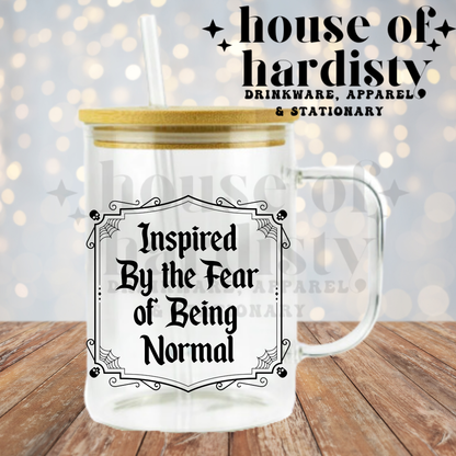 Fear of Being Normal | 16oz Hot & Cold Glass Cup