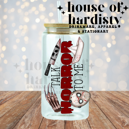 Talk Horror To Me | 16oz Hot & Cold Glass Cup