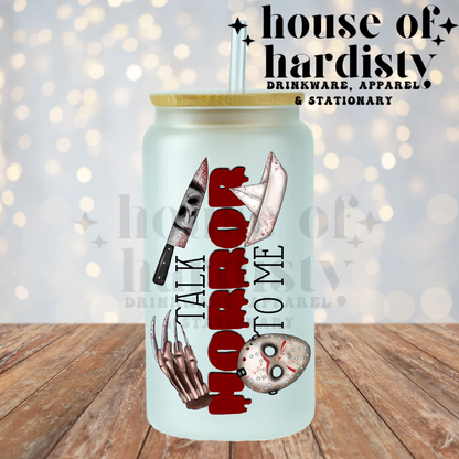 Talk Horror To Me | 16oz Hot & Cold Glass Cup