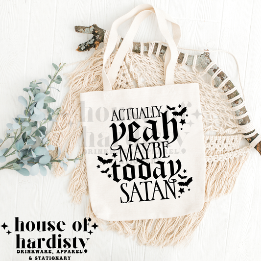 Maybe Today Satan | Tote Bag