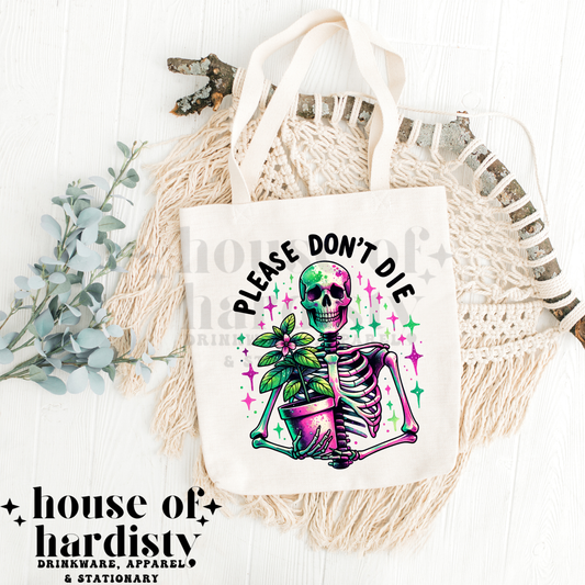 Please Don't Die | Tote Bag