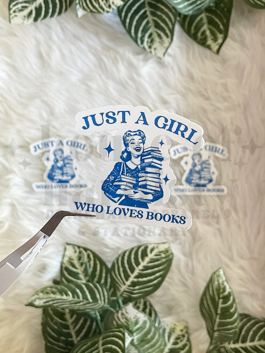 Just A Girl Who Loves Books | Sticker