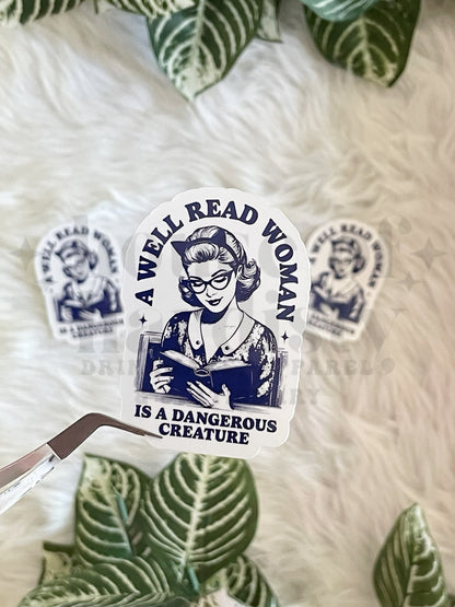 A Well Read Woman Is A Dangerous Creature | Sticker