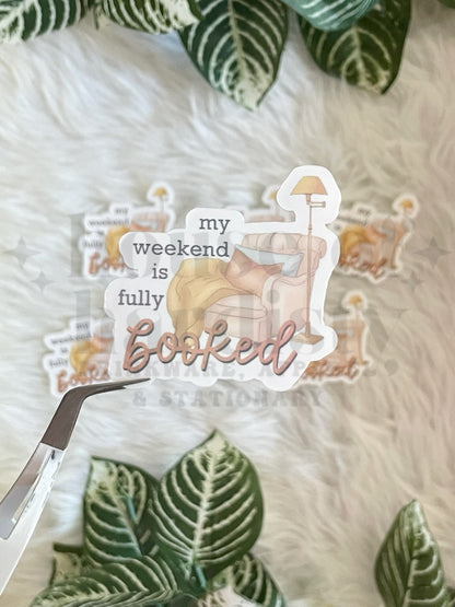 My Weekend is Booked | Sticker