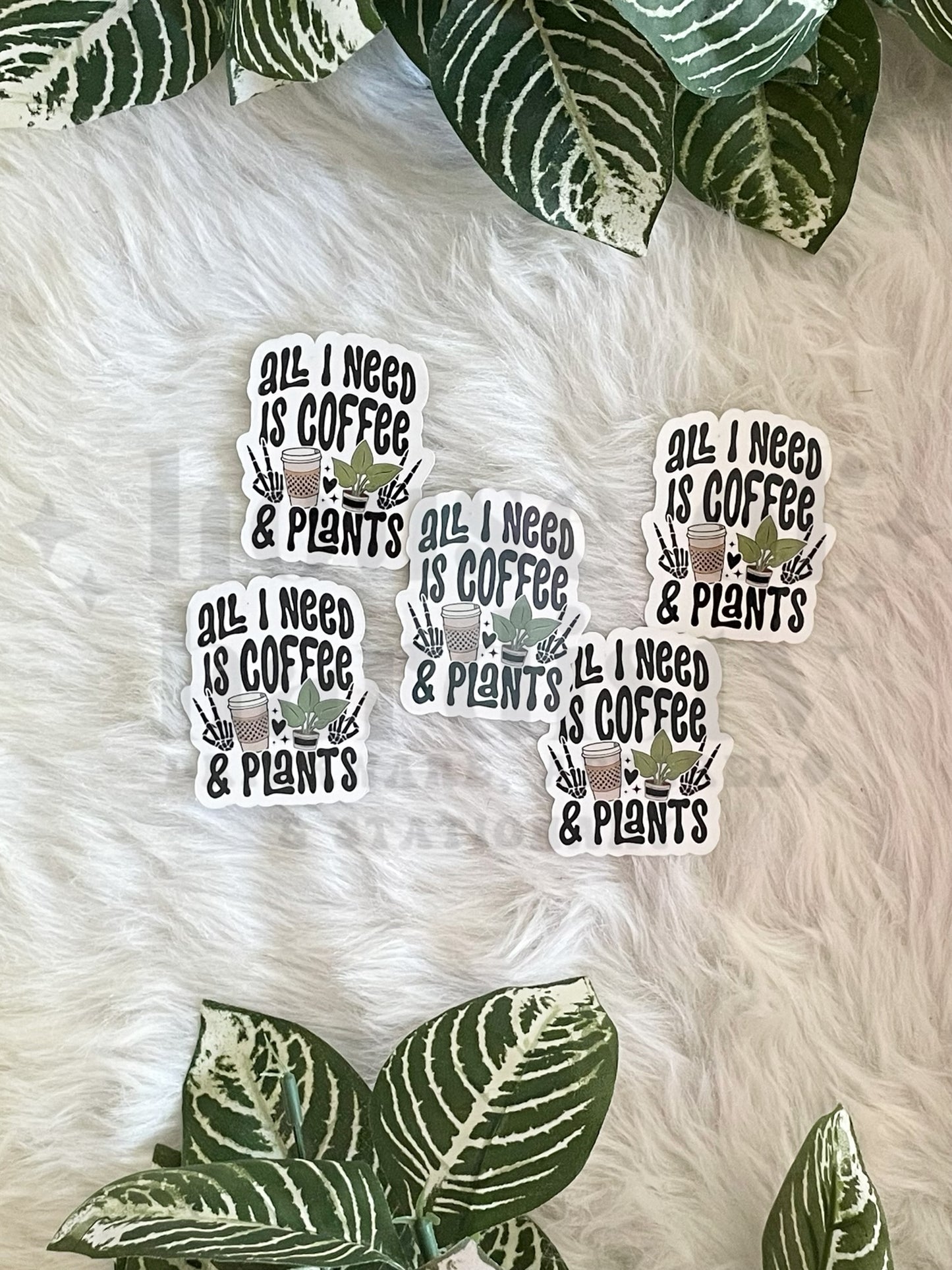 All I Need Is Coffee & Plants | Sticker