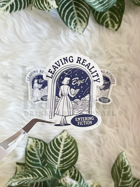 Leaving Reality Entering Fiction | Sticker